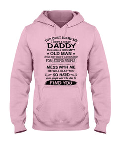You Can't Scare Me I Have A Crazy Daddy Hoodie