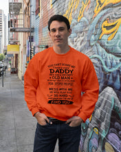 Load image into Gallery viewer, You Can&#39;t Scare Me I Have A Crazy Daddy Sweatshirt
