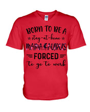 Load image into Gallery viewer, Born To Be A Stay At Home Mamasaurus Forced To Go To Work Guys V-Neck
