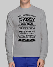 Load image into Gallery viewer, You Can&#39;t Scare Me I Have A Crazy Daddy Unisex Long Sleeve
