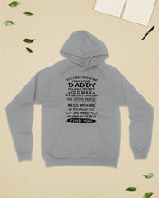 Load image into Gallery viewer, You Can&#39;t Scare Me I Have A Crazy Daddy Hoodie
