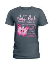 Load image into Gallery viewer, Birthday Gift For July Girl I Can Do All Things Through Christ Custom Ladies Tee
