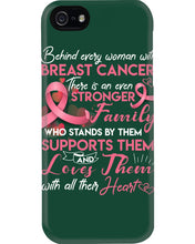 Load image into Gallery viewer, Behind Every Woman With Breast Cancer  Meaningful Gift For Family Phone case
