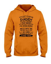 Load image into Gallery viewer, You Can&#39;t Scare Me I Have A Crazy Daddy Hoodie
