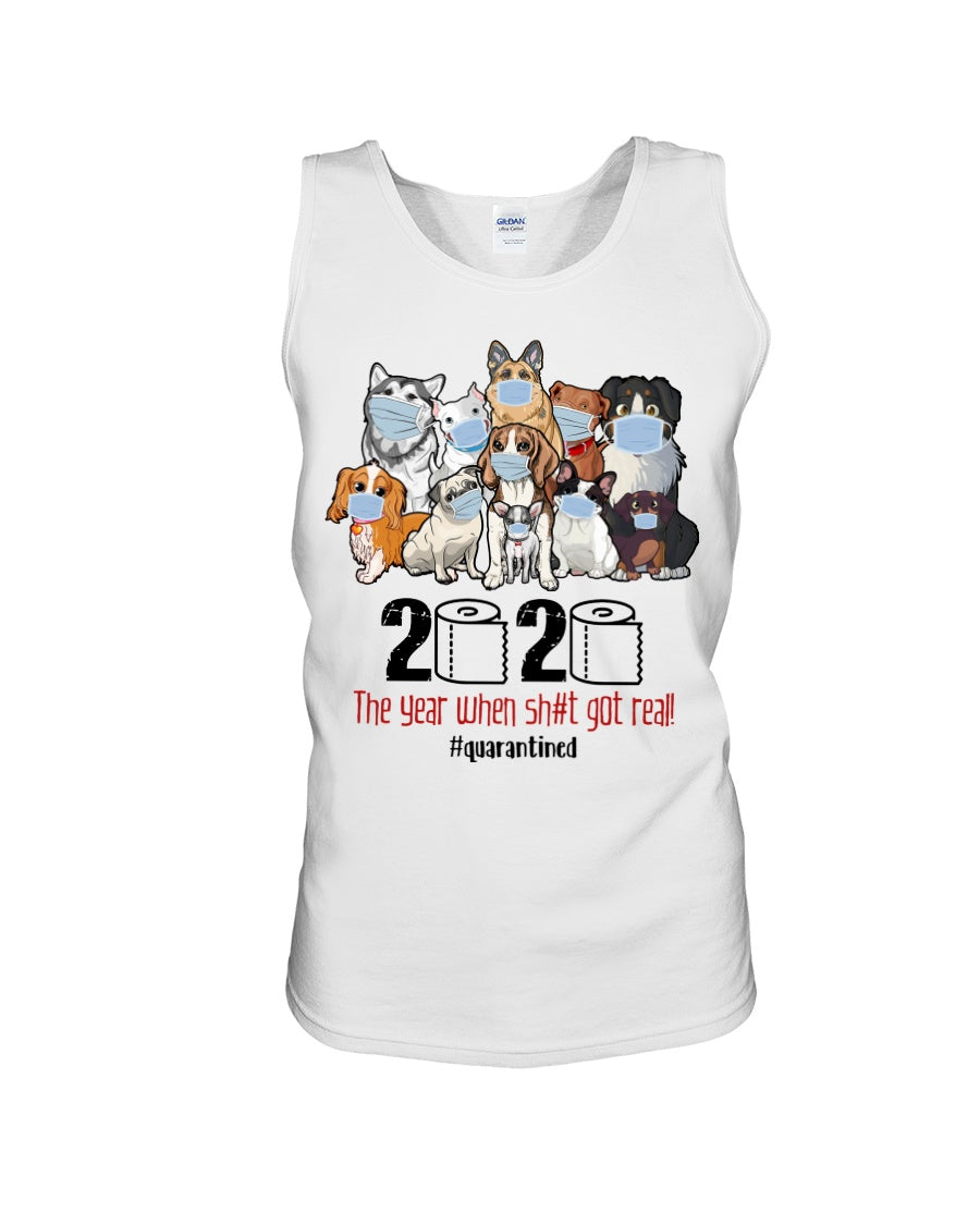2020 The Year When Shit Got Real Special Custom Design Unisex Tank Top