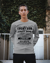 Load image into Gallery viewer, A Lucky Son Of A Crazy Mom Gift For Mom Sweatshirt

