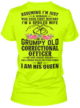 Load image into Gallery viewer, Assuming I'm Just Woman  - I'm A Spoiled Wife Of A Grumpy Old Correctional Officer Ladies Tee

