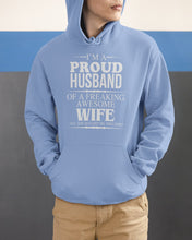 Load image into Gallery viewer, A Proud Husband Of A Freaking Awesome Wife Gift For Family Hoodie
