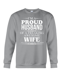 A Proud Husband Of A Freaking Awesome Wife Gift For Family Sweatshirt
