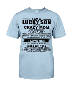A Lucky Son Of A Crazy Mom Gift For Mom Guys Tee