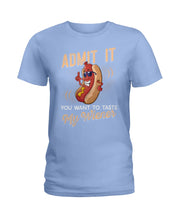 Load image into Gallery viewer, Admit It You Want To Taste My Wiener Gift For Friends Ladies Tee
