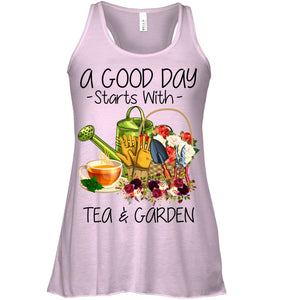 A Good Day Starts With Tea And Garden  Special Custom Design Ladies Flowy Tank
