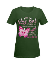 Load image into Gallery viewer, Birthday Gift For July Girl I Can Do All Things Through Christ Custom Ladies Tee
