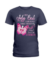 Load image into Gallery viewer, Birthday Gift For July Girl I Can Do All Things Through Christ Custom Ladies Tee
