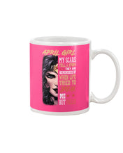 Load image into Gallery viewer, Birthday Gift For April Girl My Scars Tell A Story They're Reminders Mug
