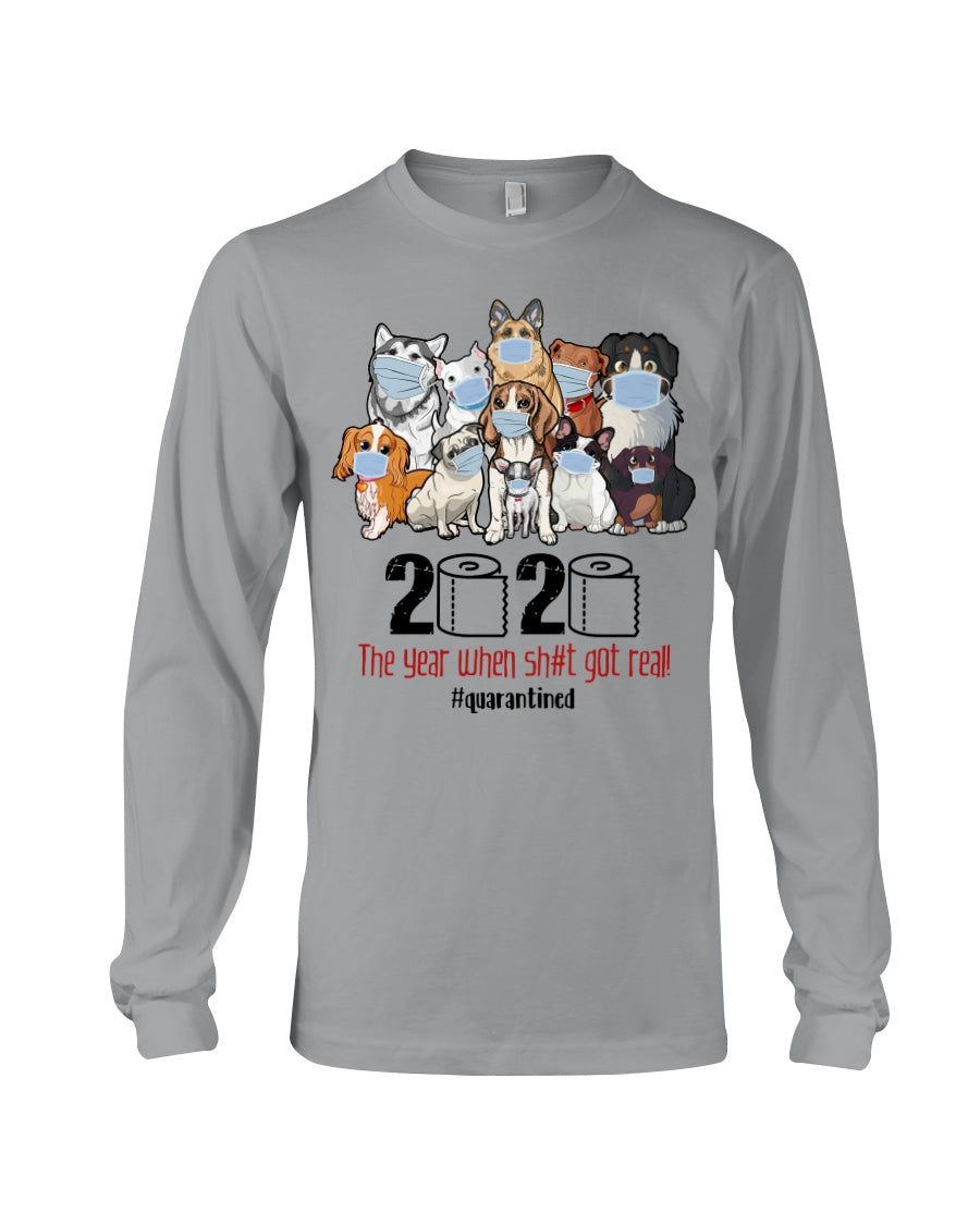 2020 The Year When Shit Got Real Special Custom Design Unisex Long Sleeve