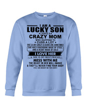 Load image into Gallery viewer, A Lucky Son Of A Crazy Mom Gift For Mom Sweatshirt
