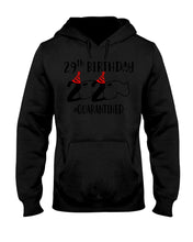 Load image into Gallery viewer, 29th Birthday Gift 2020 Quarantined Unique Custom Design Hoodie
