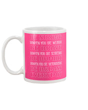 Load image into Gallery viewer, Be Strong Be Brave Be Humble  Breast Cancer Awareness Custom Design Mug
