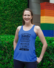 Load image into Gallery viewer, You Can&#39;t Scare Me I Have A Crazy Daddy Ladies Flowy Tank
