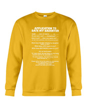 Load image into Gallery viewer, Application To Date My Daughter Funny Gifts Sweatshirt
