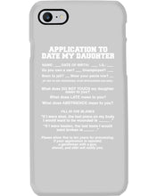 Load image into Gallery viewer, Application To Date My Daughter Funny Gifts Phone case
