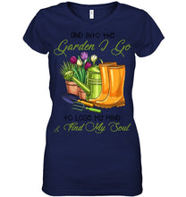 Load image into Gallery viewer, And Into The Garden I Go To Lose My Mind And I Find My Soul Ladies V-Neck
