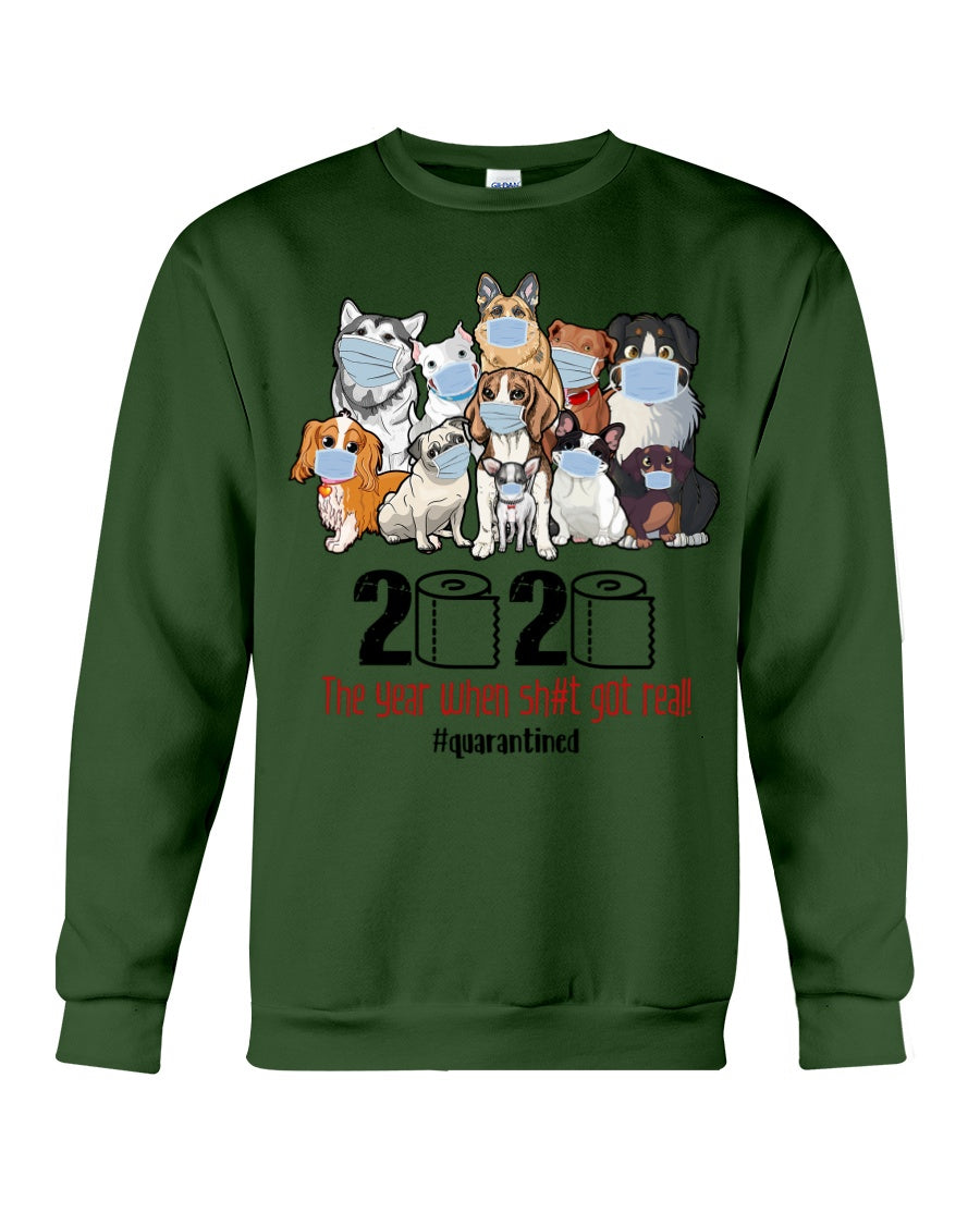 2020 The Year When Shit Got Real Special Custom Design Sweatshirt