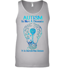 Load image into Gallery viewer, Autism Is Not A Disease It's Borderline Genius Special Custom Design Unisex Tank Top
