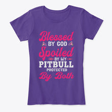 Load image into Gallery viewer, Blessed By God Spoiled By My Pitbull Protected By Both Ladies Tee
