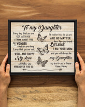 Load image into Gallery viewer, Because I Am Your Mom Gift For Daughter Framed Matte Canvas
