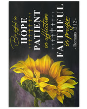 Load image into Gallery viewer, Be Joyful Hope Patient In Affiction Faithful In Prayer Sunflower Vertical Poster
