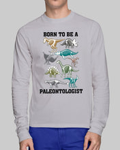 Load image into Gallery viewer, Born To Be A Paleontologist Unique Custom Design Unisex Long Sleeve
