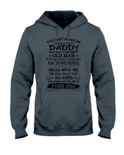 Load image into Gallery viewer, You Can&#39;t Scare Me I Have A Crazy Daddy Hoodie
