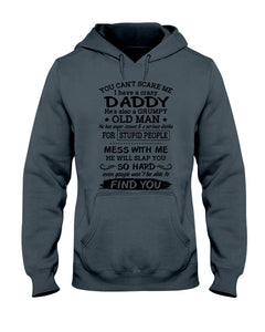 You Can't Scare Me I Have A Crazy Daddy Hoodie