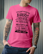 Load image into Gallery viewer, You Can&#39;t Scare Me I Have A Crazy Daddy Guys Tee
