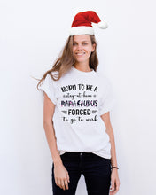Load image into Gallery viewer, Born To Be A Stay At Home Mamasaurus Forced To Go To Work Guys Tee
