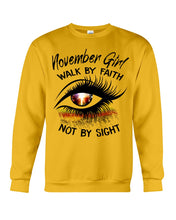 Load image into Gallery viewer, Birthday Gift For November Girl Walk By Faith Not By Sight Sweatshirt
