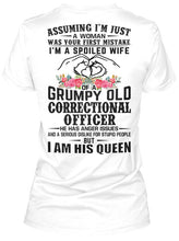 Load image into Gallery viewer, Assuming I'm Just Woman  - I'm A Spoiled Wife Of A Grumpy Old Correctional Officer Ladies Tee
