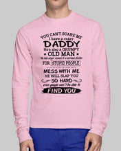 Load image into Gallery viewer, You Can&#39;t Scare Me I Have A Crazy Daddy Unisex Long Sleeve
