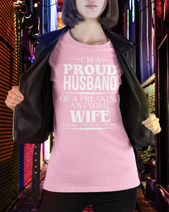 A Proud Husband Of A Freaking Awesome Wife Gift For Family Ladies Tee
