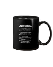 Load image into Gallery viewer, Application To Date My Daughter Funny Gifts Mug
