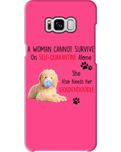 Load image into Gallery viewer, A Woman Can't Survive On Self-quarantine Alone Also Needs Golden Doodle Phone case
