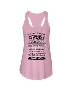 You Can't Scare Me I Have A Crazy Daddy Ladies Flowy Tank