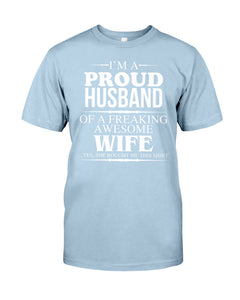A Proud Husband Of A Freaking Awesome Wife Gift For Family Guys Tee