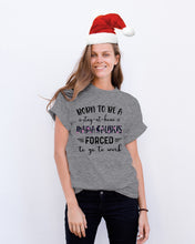 Load image into Gallery viewer, Born To Be A Stay At Home Mamasaurus Forced To Go To Work Guys Tee
