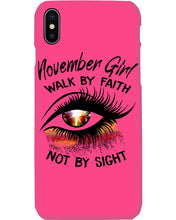 Load image into Gallery viewer, Birthday Gift For November Girl Walk By Faith Not By Sight Phone case
