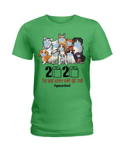 Load image into Gallery viewer, 2020 The Year When Shit Got Real Special Custom Design Ladies Tee
