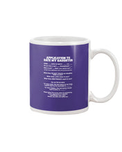 Load image into Gallery viewer, Application To Date My Daughter Funny Gifts Mug
