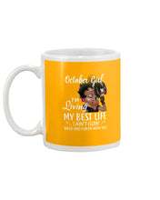 Load image into Gallery viewer, Birthday Gift For October Girl I'm Living My Best Life I Ain't Goin' Back Mug
